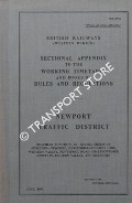 Book cover of Sectional Appendix to the Working Time Table and Books of Rules and Regulations - Newport Traffic District, July 1960 by British Railways (Western Region)
